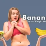 Does Banana Cause Weight Gain