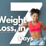 How to lose weight in 7 days