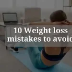 Weight loss mistakes