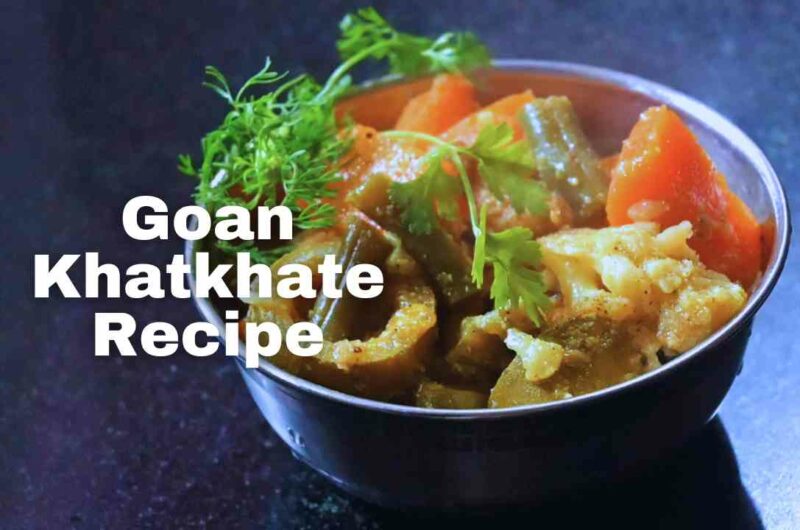 Goan Khatkhate Recipe A Boiled Mixed Veg Curry