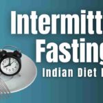 Intermittent fasting diet plan Indian