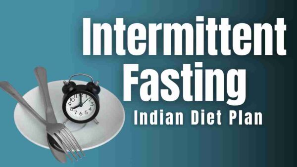 Intermittent fasting diet plan Indian
