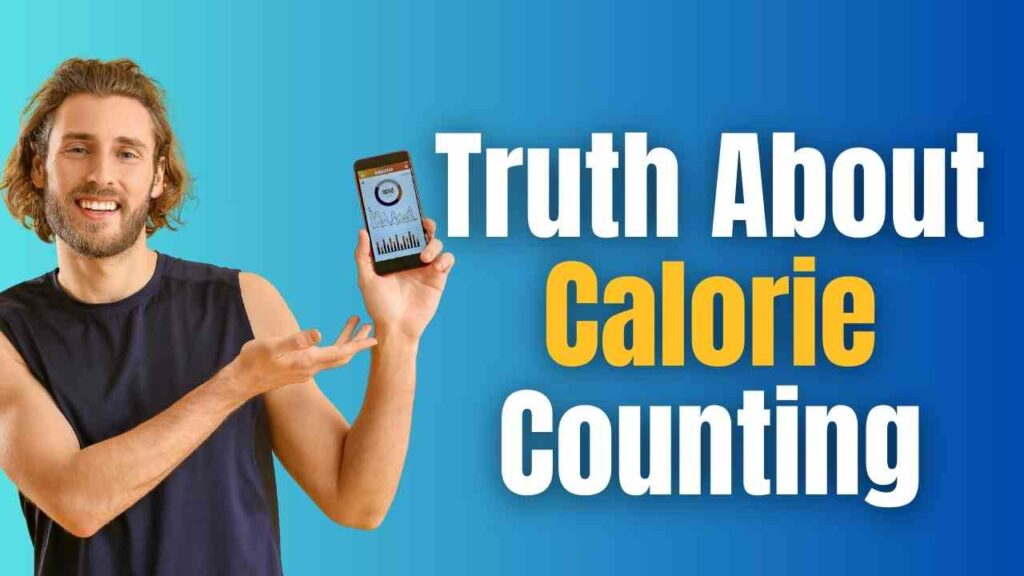 Truth About Calorie Counting